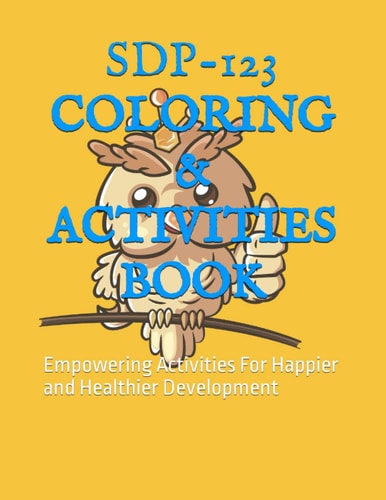 Sdp-123 Coloring & Activities Book Empowering Activities For Happier and Healthier Development