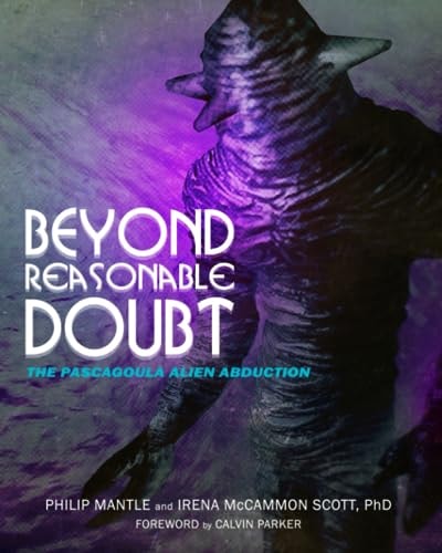 Beyond Reasonable Doubt The Pascagoula Alien Abduction