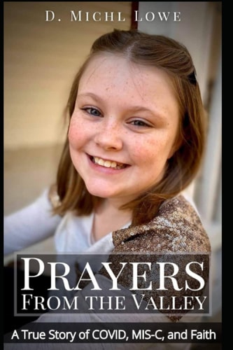 PRAYERS FROM THE VALLEY LARGE PRINT A True Story of Covid, Mis-c, and Faith