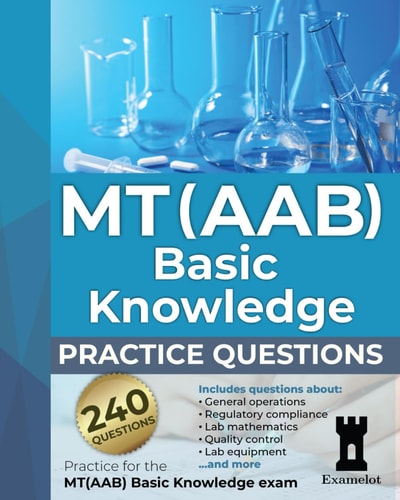 MT(AAB) Basic Knowledge Practice Questions Practice for the MT(AAB) Basic Knowledge Exam