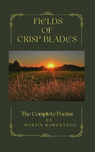 Fields Of Crisp Blades The Complete Poems