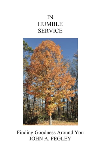 In Humble Service Finding Goodness Around You