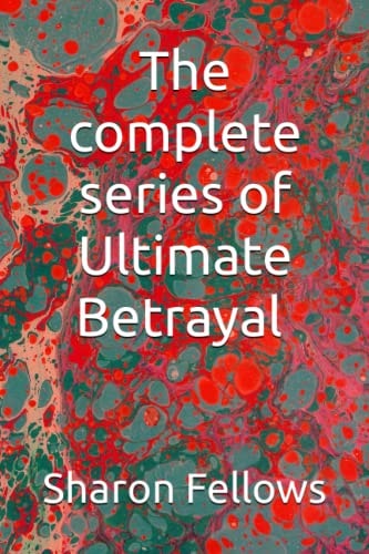 The Complete Series of Ultimate Betrayal