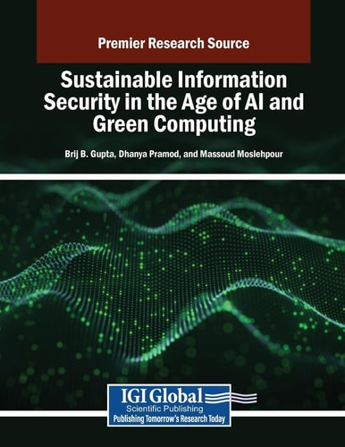 Sustainable Information Security in the Age of AI and Green Computing