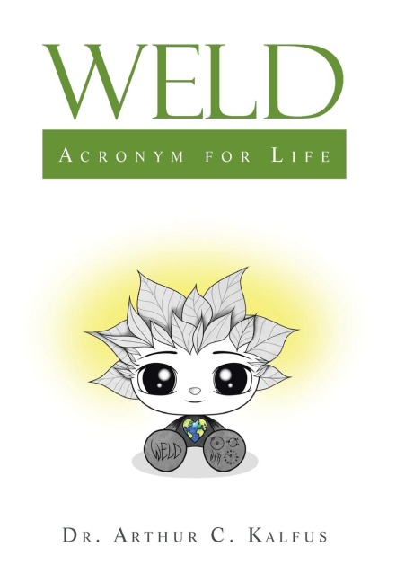 Weld: Acronym for Life