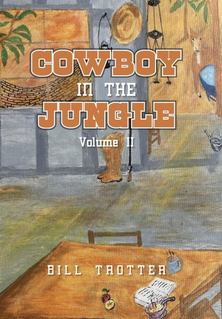 Cowboy In the Jungle: Volume II
