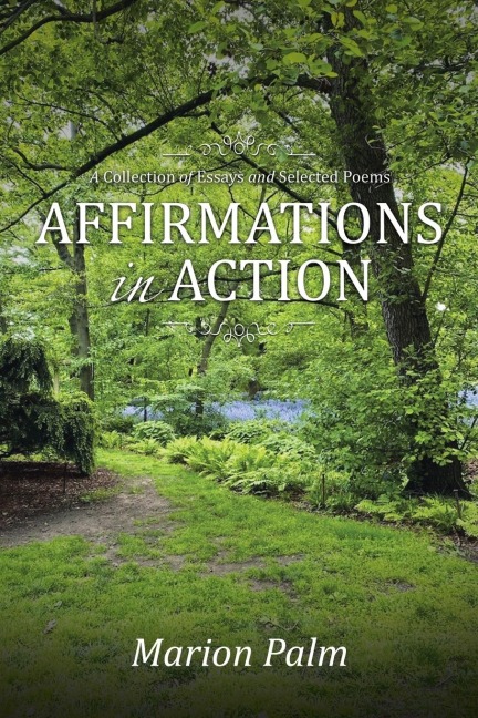 AFFIRMATIONS IN ACTION: A Collection of Essays and Selected Poems