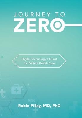 Journey to Zero: Digital Technologys Quest for Perfect Health Care