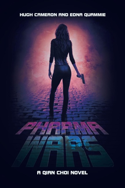 PHARMA WARS: A QIAN CHOI NOVEL