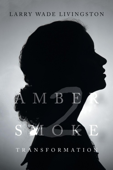 AMBER SMOKE 2: TRANSFORMATION