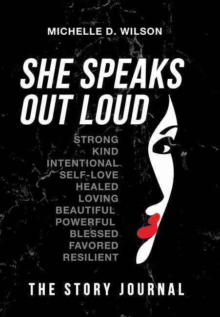 She Speaks Out Loud: The Story Journal