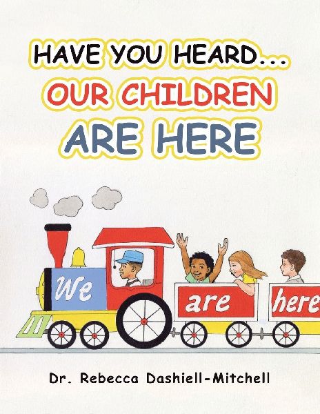 Have You Heard...Our Children Are Here