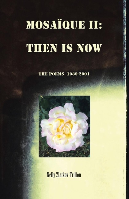 MOSAÏQUE II: THEN IS NOW 1989-2001