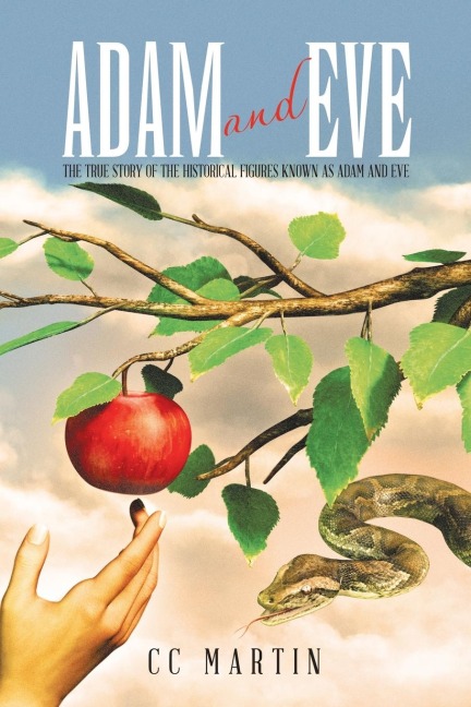 Adam and Eve: The true story of the historical figures known as Adam and Eve