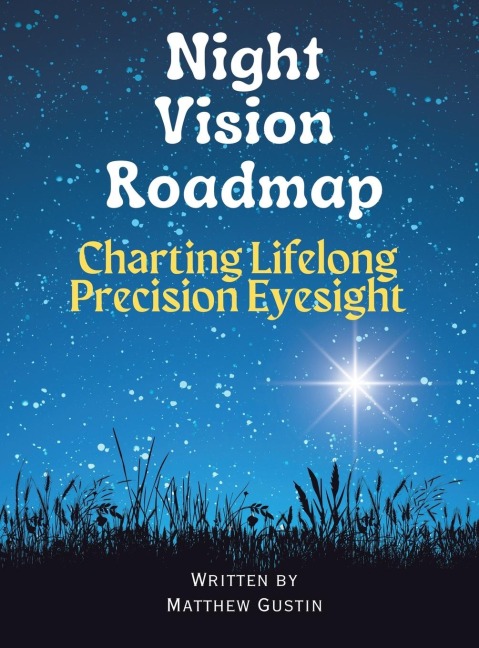 Night Vision Roadmap: Charting Lifelong Precision Eyesight