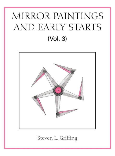 Mirror Paintings and Early Starts (Vol. 3)