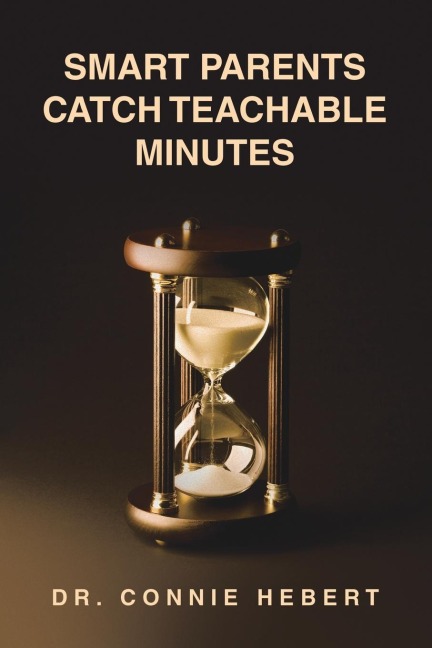 SMART PARENTS CATCH TEACHABLE MINUTES