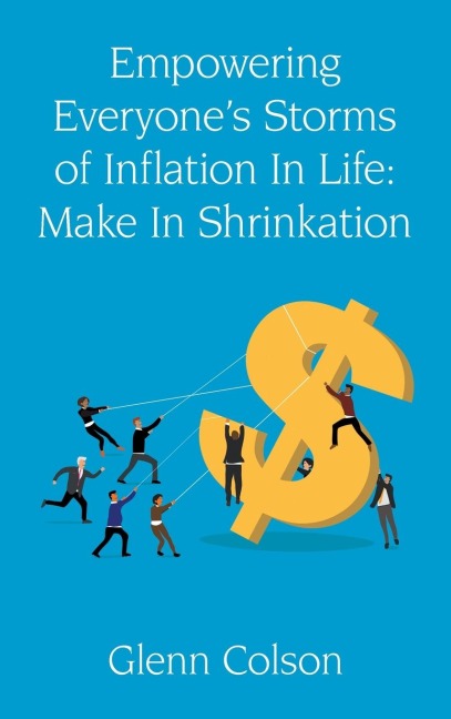 Empowering Everyones Storms Of Inflation In Life: Make In Shrinkation (B/W Edition)