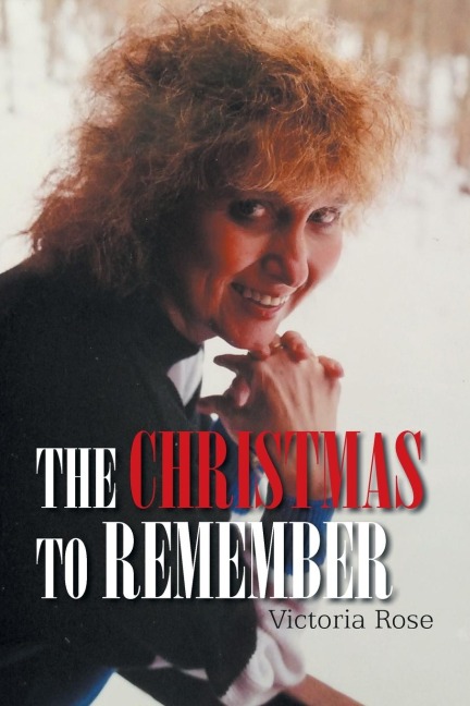 THE CHRISTMAS TO REMEMBER: A Romantic Mystery Suspense Novel