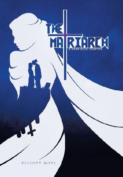The Matriarch: A Dark Blue Chapter