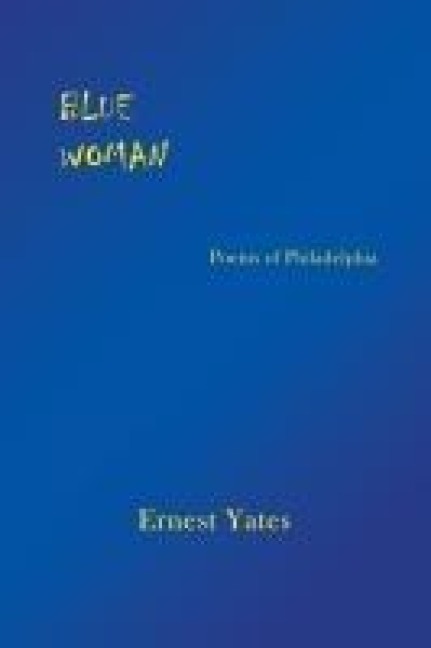 Blue Woman: Poems of Philadelphia