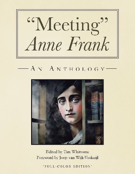 "Meeting" Anne Frank (full-color and expanded edition): An Anthology