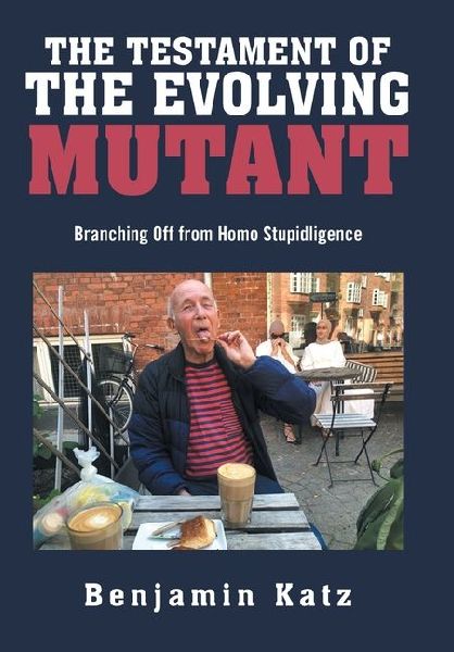 The Testament of the Evolving Mutant: Branching Off from Homo Stupidligence
