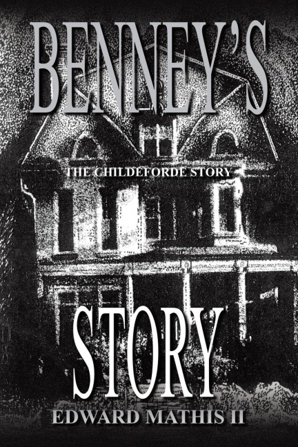 Benneys Story: The Childeforde Story