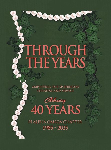 THROUGH THE YEARS: Amplifying Our Sisterhood Elevating Our Service