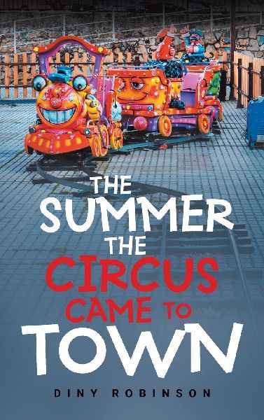 THE SUMMER THE CIRCUS CAME TO TOWN