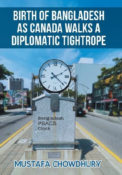 Birth of Bangladesh as Canada Walks a Diplomatic Tightrope: Volume 2