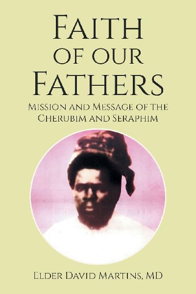 Faith of Our Fathers: Mission and Message of the Cherubim and Seraphim