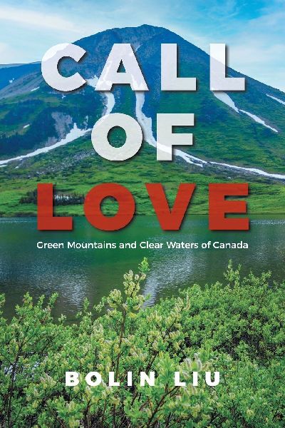 Call of Love: Green Mountains and Clear Waters of Canada
