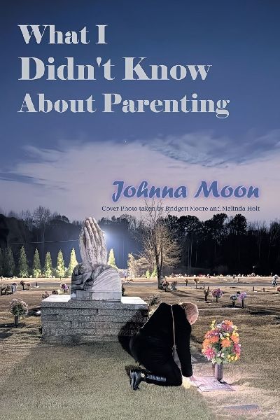 What I Didnt Know About Parenting