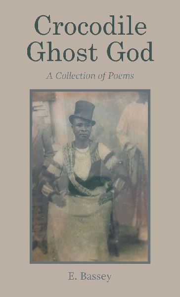 Crocodile Ghost God: A Collection of Poems