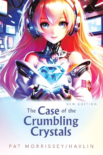 The Case of the Crumbling Crystals: New Edition