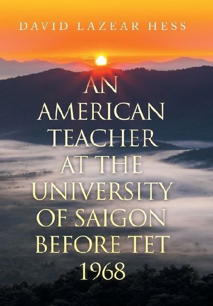An American Teacher at the University of Saigon Before TET 1968