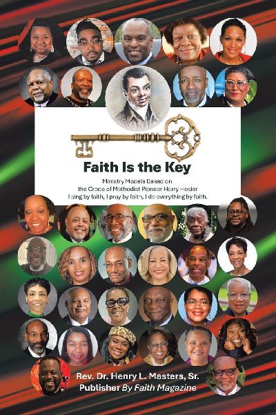 Faith Is the Key: Ministry Models Based on   the Credo of Methodist Pioneer Harry Hosier I sing by faith, I pray by faith, I do everything by faith