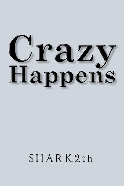 Crazy Happens