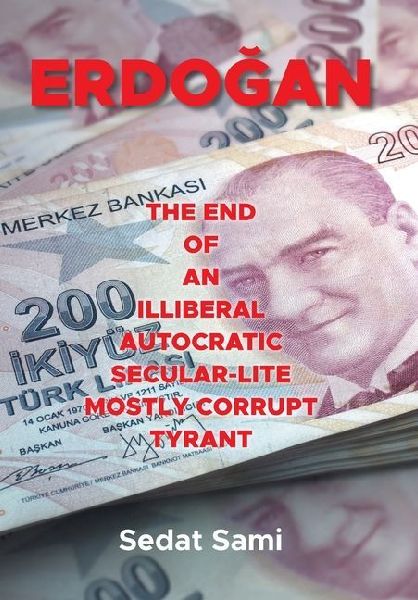 Erdoan: The End of an Illiberal Autocratic Secular-Lite Mostly Corrupt Tyrant