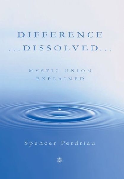 Difference ...Dissolved...: Mystic Union Explained