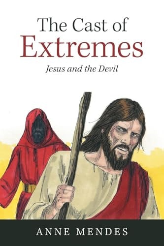 The Cast of Extremes Jesus and the Devil