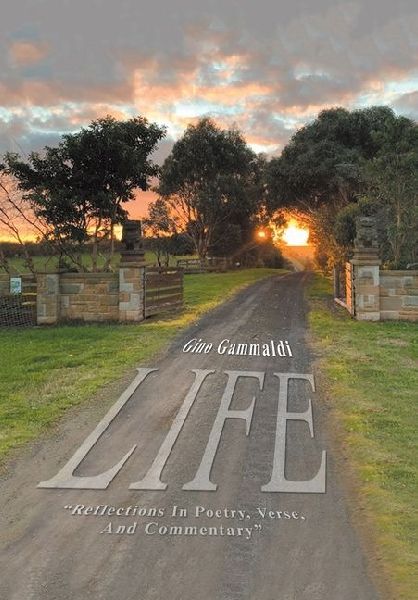 Life: "Reflections In Poetry, Verse, And Commentary"