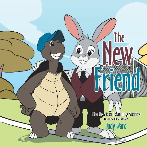 THE NEW FRIEND: THE STACK OF LEARNING STORIES BOOK SERIES Book 5