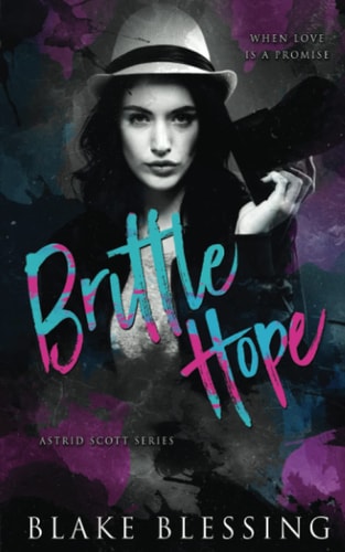 Brittle Hope A Contemporary NA Romance