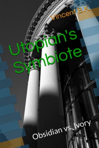 UTOPIAN'S SYMBIOTE Obsidian Vs. Ivory