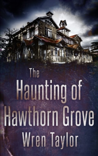 The Haunting of Hawthorn Grove