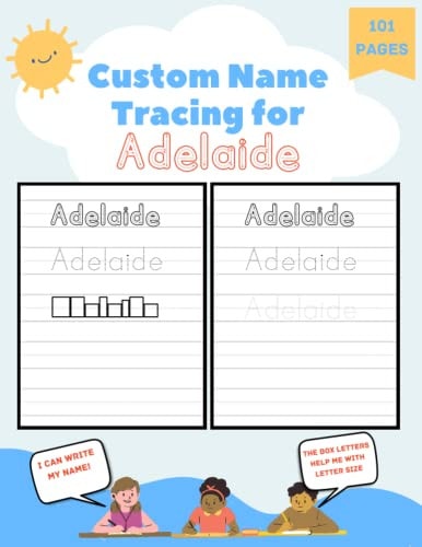 Custom Name Tracing for Adelaide 101 Pages of Personalized Name Tracing. Learn to Write Your Name.