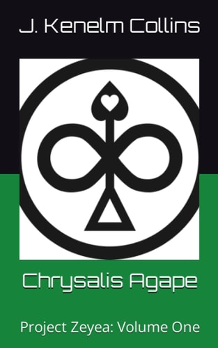 Chrysalis Agape Project Zeyea: Volume One