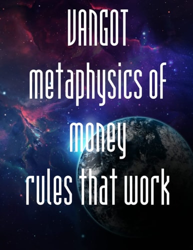 Metaphysics of Money Rules that Work